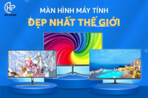 Top 4 màn hình máy tính đẹp